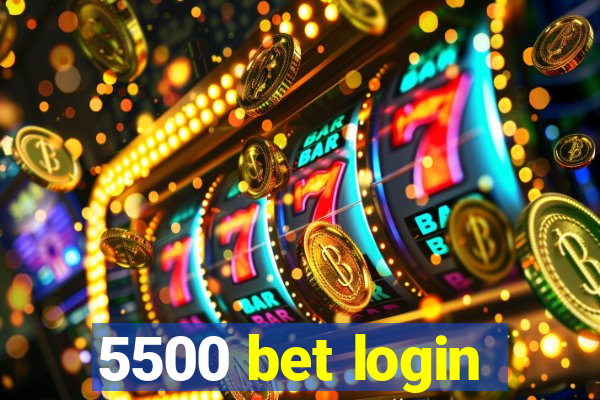 5500 bet login